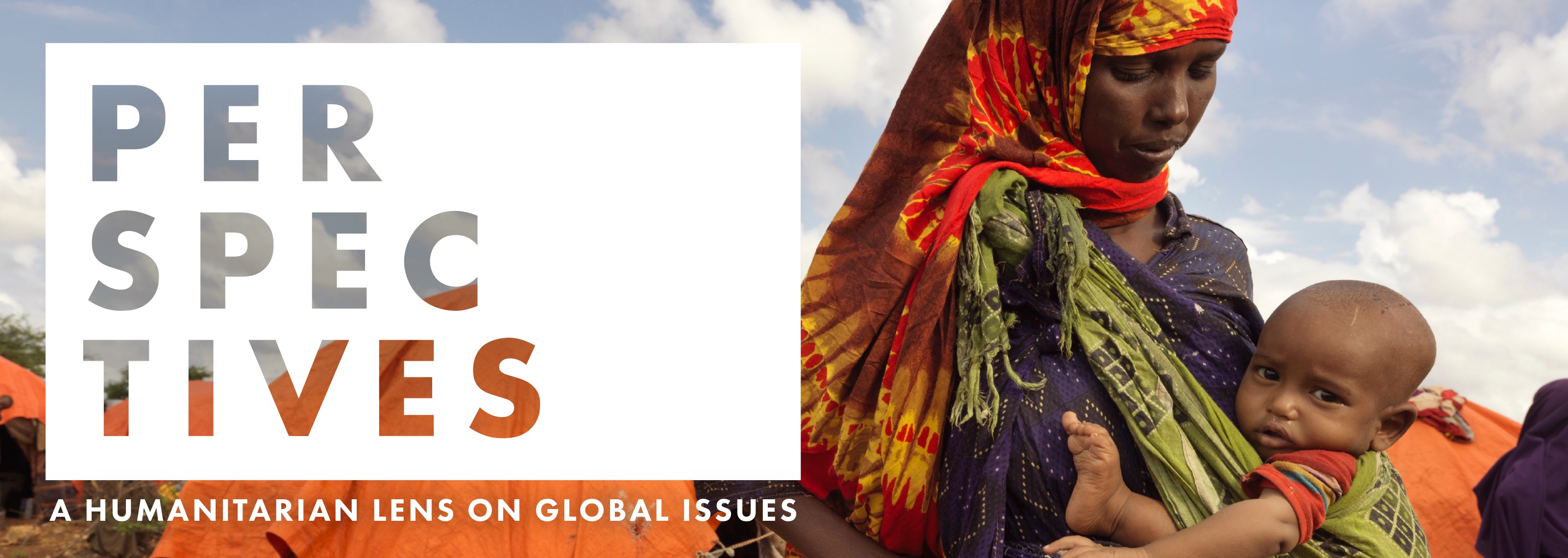 Perspectives: A Humanitarian Lens on Global Issues